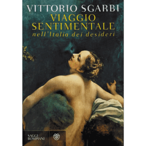 Viaggio Sentimentale nell'Italia dei desideri