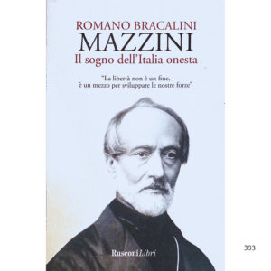 Mazzini: Il sogno dell'Italia onesta