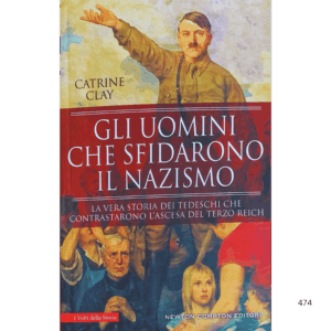 Gli uomini che sfidarono il Nazismo