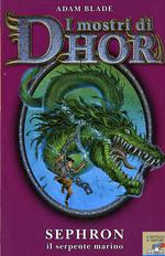I mostri di Dhor- Sephron il serpente marino